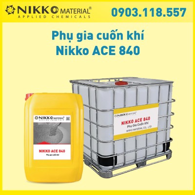 NIKKO ACE 840 - Phụ gia cuốn khí